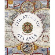 The Atlas of Atlases: Exploring the most important atlases in history and the cartographers who made them